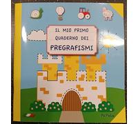Il mio primo quaderno dei pregrafismi