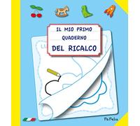 Il mio primo quaderno del ricalco. Ediz. illustrata