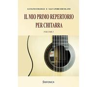 Il mio primo repertorio per chitarra. Metodo. Vol. 1
