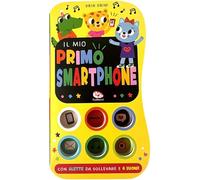 Il mio primo smartphone. Ediz. a colori