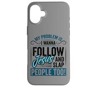 Il mio problema è che voglio seguire Gesù Schiaffo alle Custodia per iPhone 16 Plus
