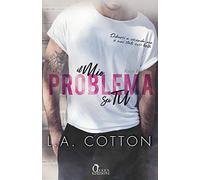 Il mio problema sei tu: Vol. 1