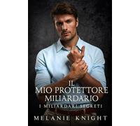 Il Mio Protettore Miliardario