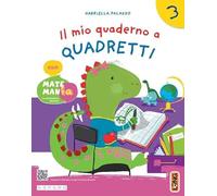 Il mio quaderno a quadretti. Con MatemanIA. Per la 3 ͣ classe della Scuola elementare. Con espansione online (Vol. 1)