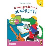 Il mio quaderno a quadretti. Con MatemanIA. Per la 5 ͣ classe della Scuola elementare. Con e-book. Con espansione online (Vol. 3)