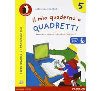 Il mio quaderno a quadretti – Per la Scuola elementare – Ediz. blu (Vol. 5)