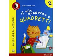 Il mio quaderno a quadretti. Per la Scuola elementare. Con espansione online (Vol. 2)