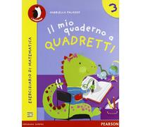Il mio quaderno a quadretti. Per la Scuola elementare. Con espansione online (Vol. 3)