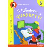 Il mio quaderno a quadretti. Per la Scuola elementare. Con espansione online (Vol. 5)