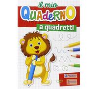 Il mio quaderno a quadretti. Per la Scuola materna