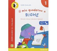 Il mio quaderno a righe. Ediz. blu. Per la Scuola elementare (Vol. 1)