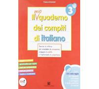 Il mio quaderno dei compiti di italiano. Con fascicolo. Per la 3 lementare. Con espansione online (Vol. 3)