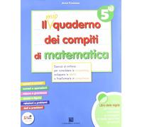 Il mio quaderno dei compiti di matematica. Volume per la classe 5a + il libro delle regole.