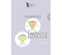 Il mio quaderno della lentezza