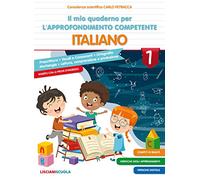 Il mio quaderno di approfondimento delle competenze. Italiano. Per la Scuola elementare (Vol. 1)