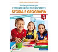 Il mio quaderno di approfondimento delle competenze. Storia e geografia. Per la Scuola elementare (Vol. 4)