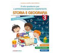 Il mio quaderno di approfondimento delle competenze. Storia e geografia. Per la Scuola elementare (Vol. 3)