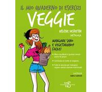 Il mio quaderno di esercizi. Veggie