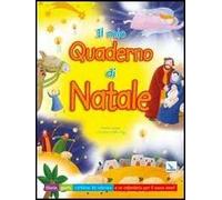Il mio quaderno di Natale. Storie, giochi, cartoline da colorare e un calendario per il nuovo anno. Ediz. illustrata