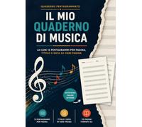 Il Mio Quaderno Pentagrammato A4: con 12 Pentagrammi per Pagina, Titolo e Data - Per Studenti, Musicisti, Compositori e Insegnanti - Ideale per Scuola, Conservatorio e Regalo - 110 Pagine