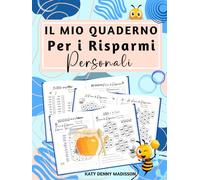 Il Mio Quaderno Per i Risparmi Personali: 132 modelli giornalieri, settimanali e mensili per tracciare i progressi, organizzare le spese, usare ... creare buone abitudini e restare costante