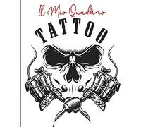 Il Mio Quaderno Tattoo: Libro dei disegni e delle creazioni di tatuaggi Libro del tatuaggio per tatuatori dilettanti o professionisti Regalo ideale per i futuri tatuatori o tatuatori