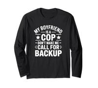 Il Mio Ragazzo è Un Poliziotto Non Farmi chiamare per Il Backup Maglia a Manica