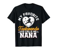 Il mio ragazzo preferito Taekwondo mi chiama Nana Divertente Taekwondo Nana Maglietta