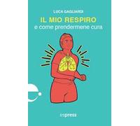 Il mio respiro e come prendermene cura