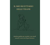 Il mio ricettario delle tisane