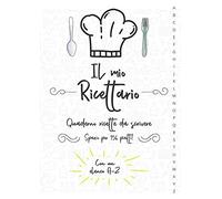 Il Mio Ricettario: Quaderno Ricette Da Scrivere | Spazio Per 156 Piatti | Con Un Elenco A-Z: Grande Formato