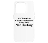 Il mio ricordo d'infanzia preferito è il mio meme che non fa male alla schiena Custodia per iPhone 15 Pro