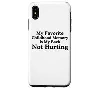 Il mio ricordo d'infanzia preferito è il mio meme che non fa male alla schiena Custodia per iPhone XS Max