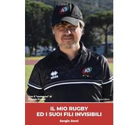 Il mio rugby ed i suoi fili invisibili