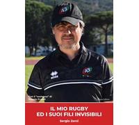 Il mio rugby ed i suoi fili invisibili