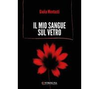 Il mio sangue sul vetro