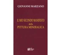 Il mio secondo manifesto della pittura mineralica