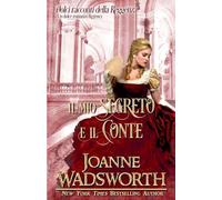 Il mio segreto e il conte: Un dolce romanzo Regency