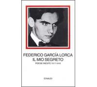 Il mio segreto. Poesie inedite 1917-1919