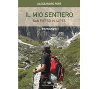 IL mio sentiero. San Pietro in Alpes