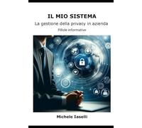 Il mio sistema: La gestione della privacy in azienda