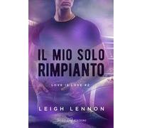 Il mio solo rimpianto. Love is love. Vol. 2