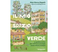 IL MIO SPAZIO VERDE - MAPELLI GIAN MARCO @amicodellepiante - ISTITUTO