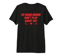 Il Mio Sugar Booger Non Gioca su di Me Marito Moglie Coppia Maglietta Premium