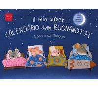 Il mio super calendario della buonanotte. A nanna con Topotto. Ediz. a colori