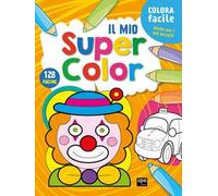 Il mio Super Color. Ediz. a colori