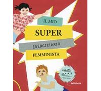 Il mio super eserciziario femminista