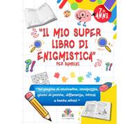 “Il Mio Super Libro di Enigmistica per Bambini ”: ‘’70 pagine di cruciverba, crucipuzzle, giochi di parole, differenze, intrusi e tanto altro! Per bambini 7+ anni ”