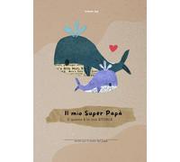 Il mio super papà: E questa è la sua storia