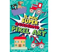 Il mio superquaderno di pixel art. Ediz. a colori